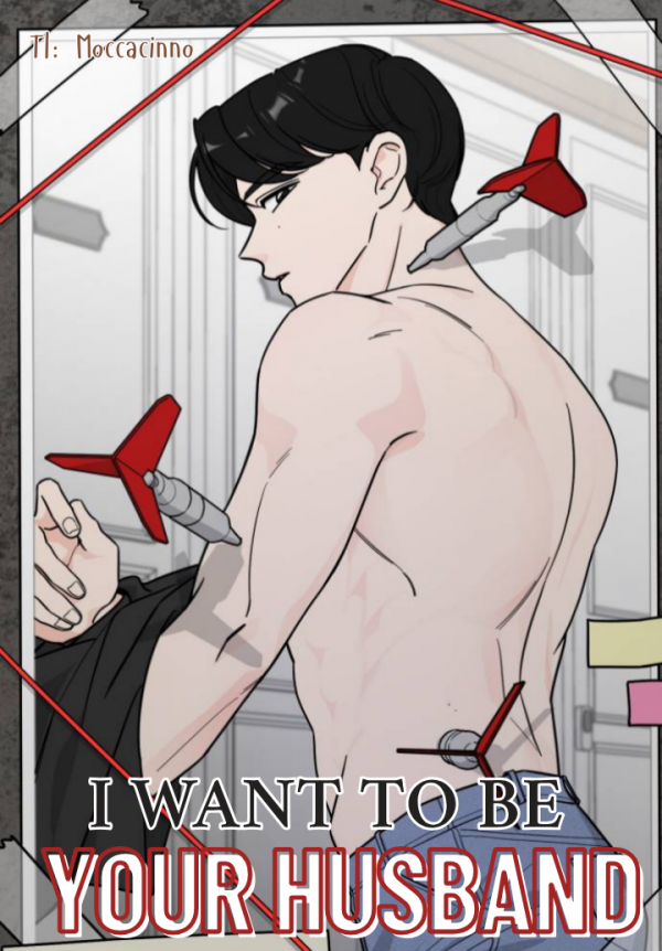 I WANT TO BE YOUR HUSBAND [MOCCACINNO]